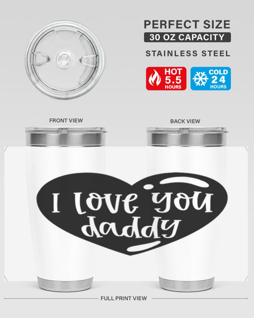 i love you daddy 40#- fathers day- Tumbler