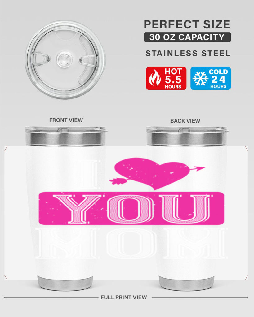 i love your mom 50#- valentines day- Tumbler