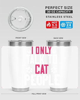 i only talk to cat people Style 58#- cat- Tumbler