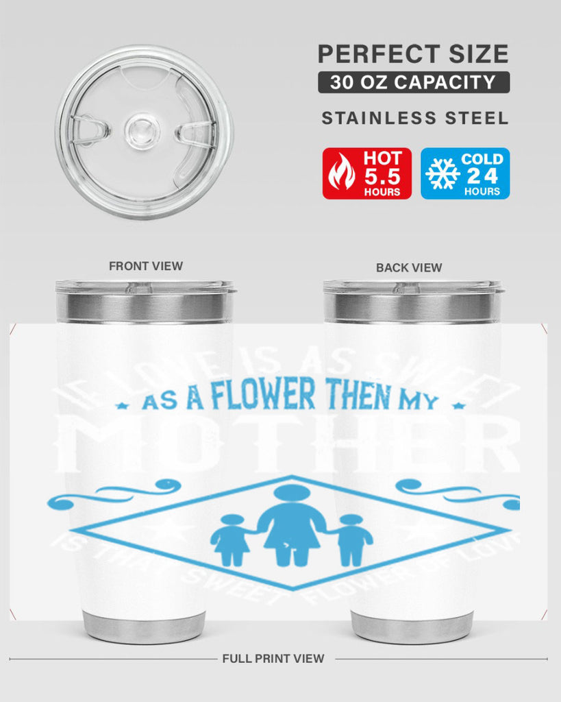 if love is as sweet as a flower 79#- mothers day- Tumbler