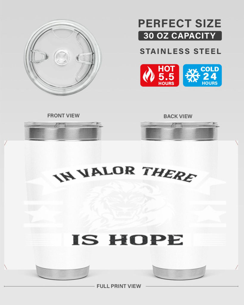 in valor there is hope 56#- Veterns Day- Tumbler