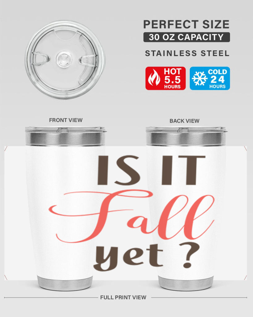 is it fall yet 354#- fall- Tumbler