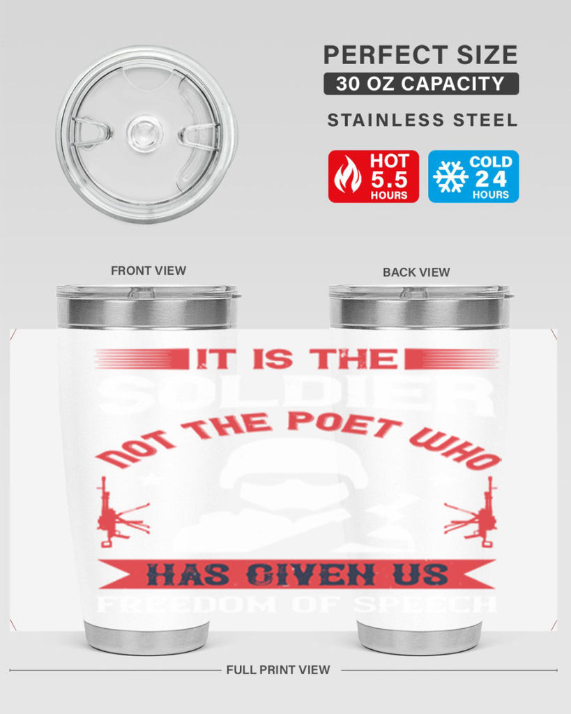 it is the soldier not the poet who has given us freedom of speech 52#- Veterns Day- Tumbler
