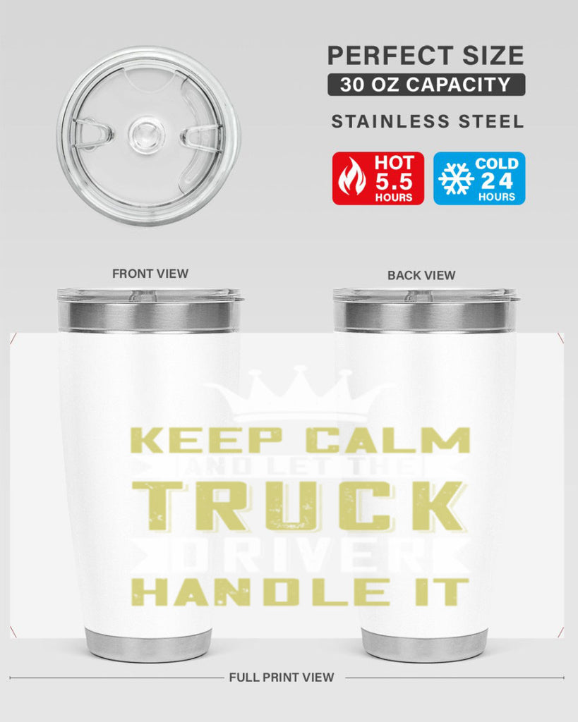 keep calm and let me the truck driver handle it Style 35#- truck driver- tumbler