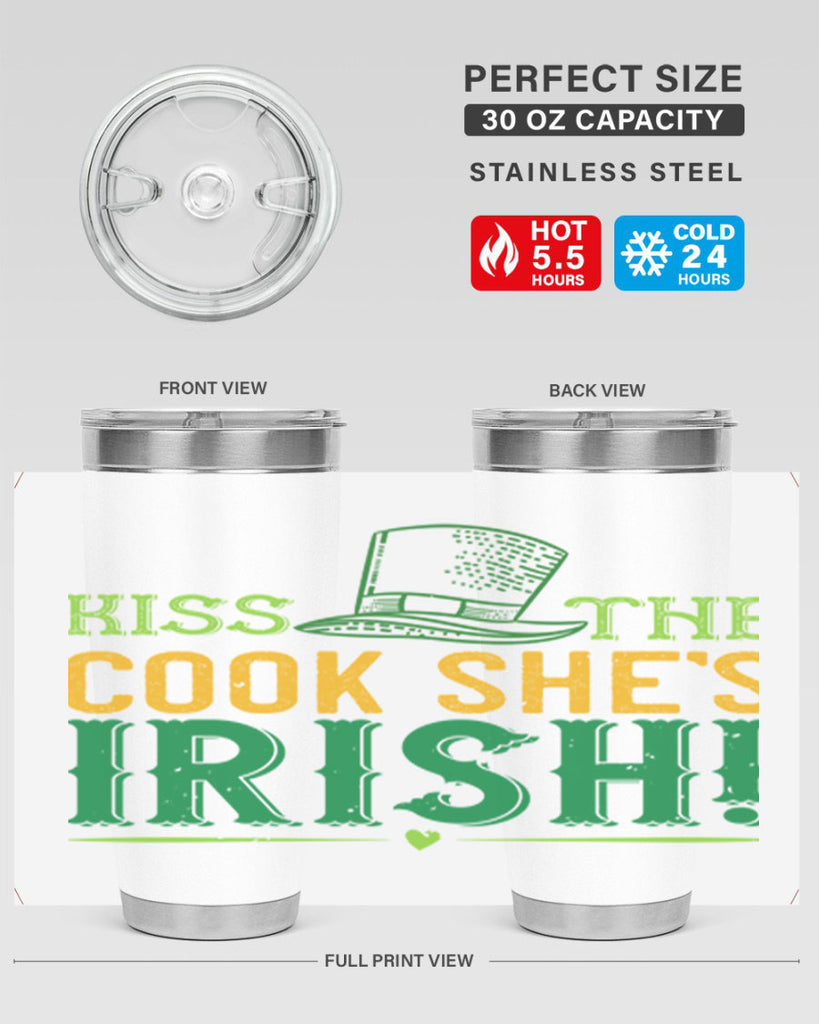 kiss the cook she’s irish Style 122#- St Patricks Day- Tumbler