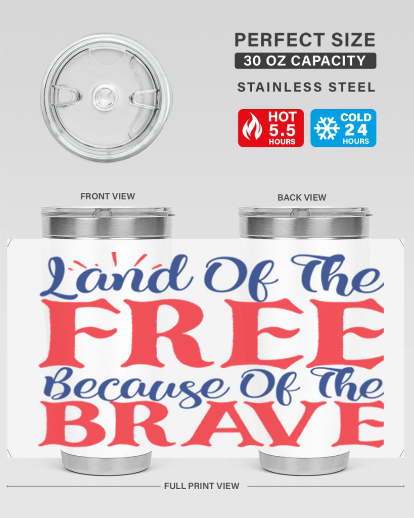 land of the free because of the brave Style 56#- Fourt Of July- Tumbler