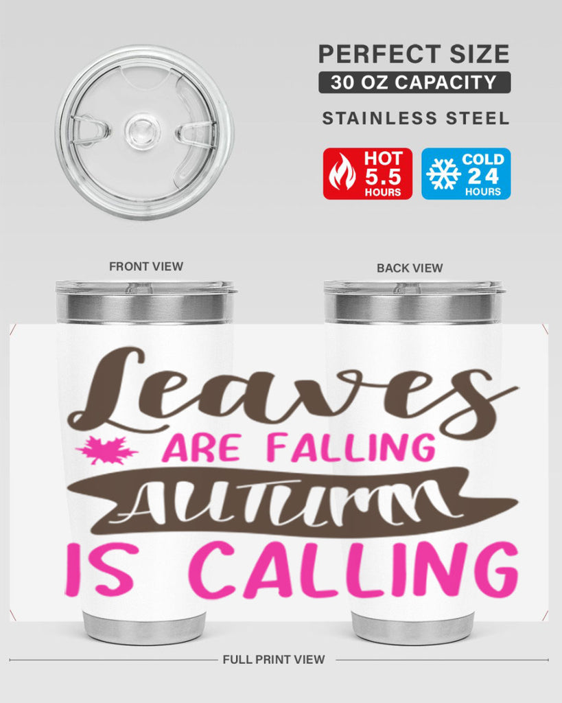 leaves are falling autumn is calling 389#- fall- Tumbler