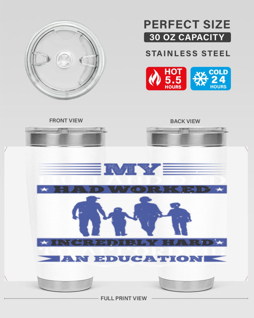 my mum and dad had worked incredibly hard to afford me an education 37#- Parents Day- Tumbler