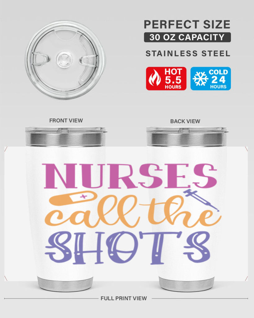 nurses call the shots Style Style 87#- nurse- tumbler