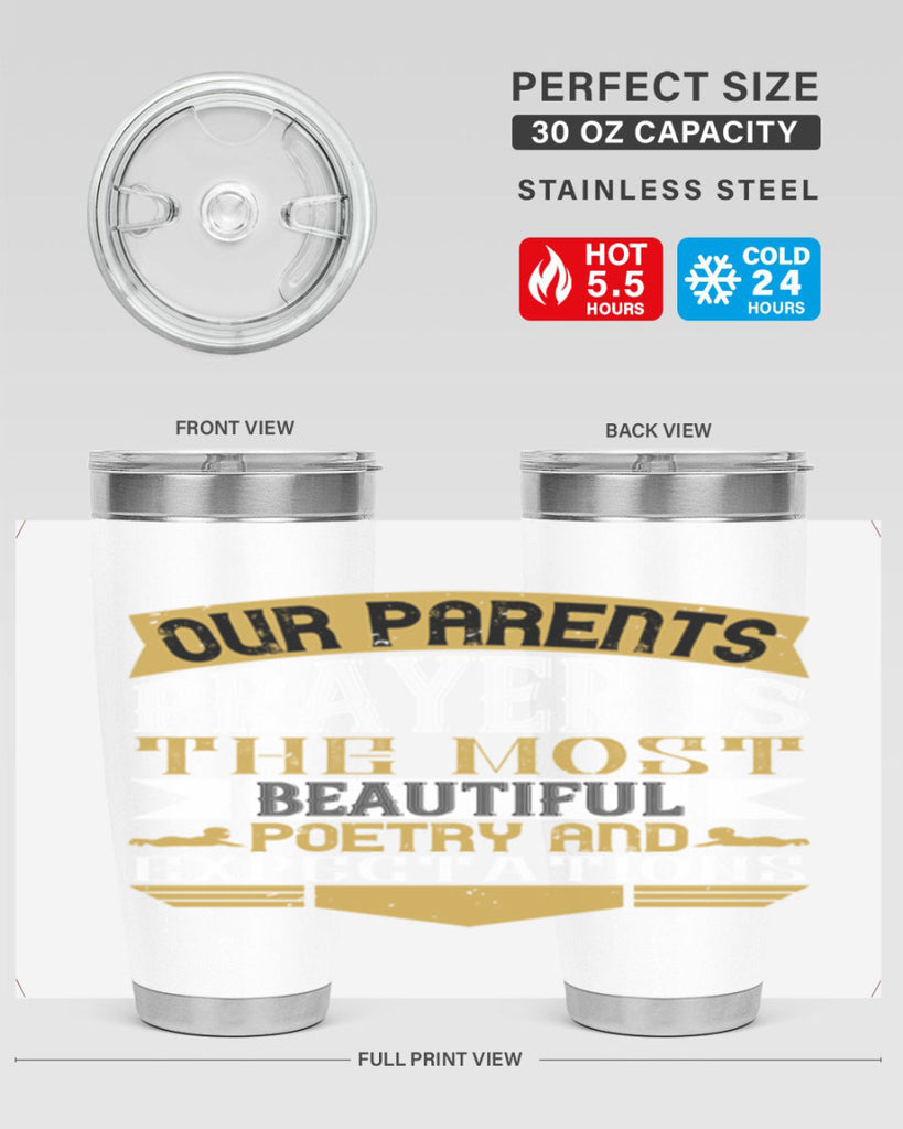 our parents prayer is the most beautiful poetry and expectations 31#- Parents Day- Tumbler