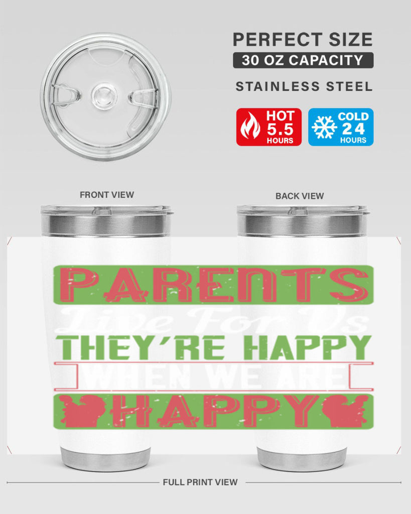 parents live for us they’re happy when we are happy 25#- Parents Day- Tumbler