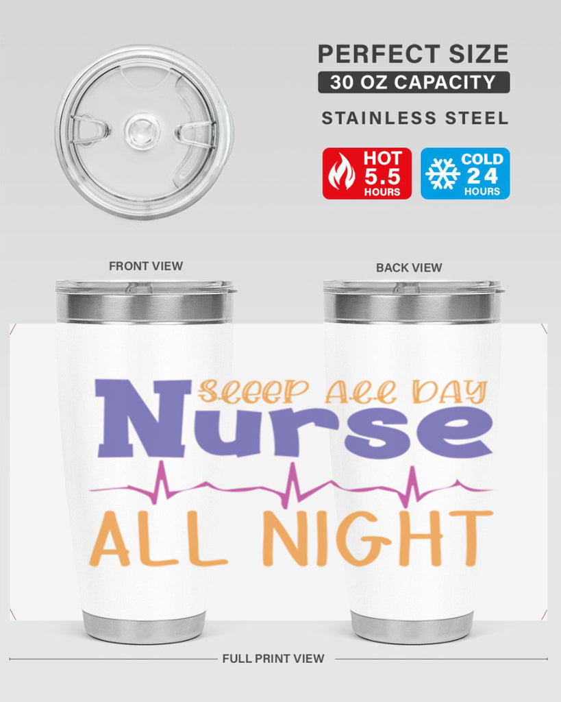 sleep all day nurse all night Style 349#- nurse- tumbler