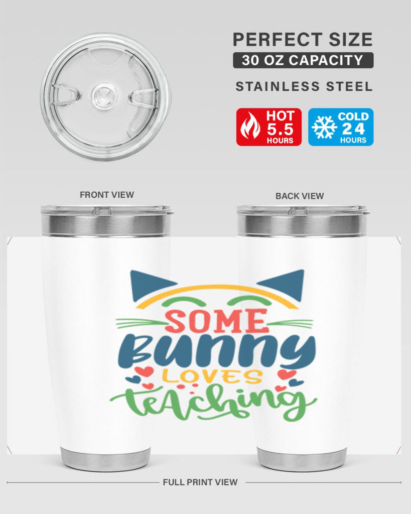 some bunny loves teaching Style 149#- teacher- tumbler