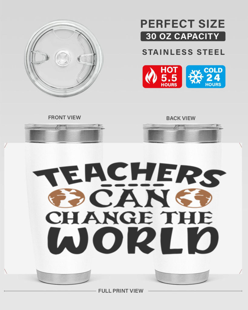 teachers can change the world Style 134#- teacher- tumbler