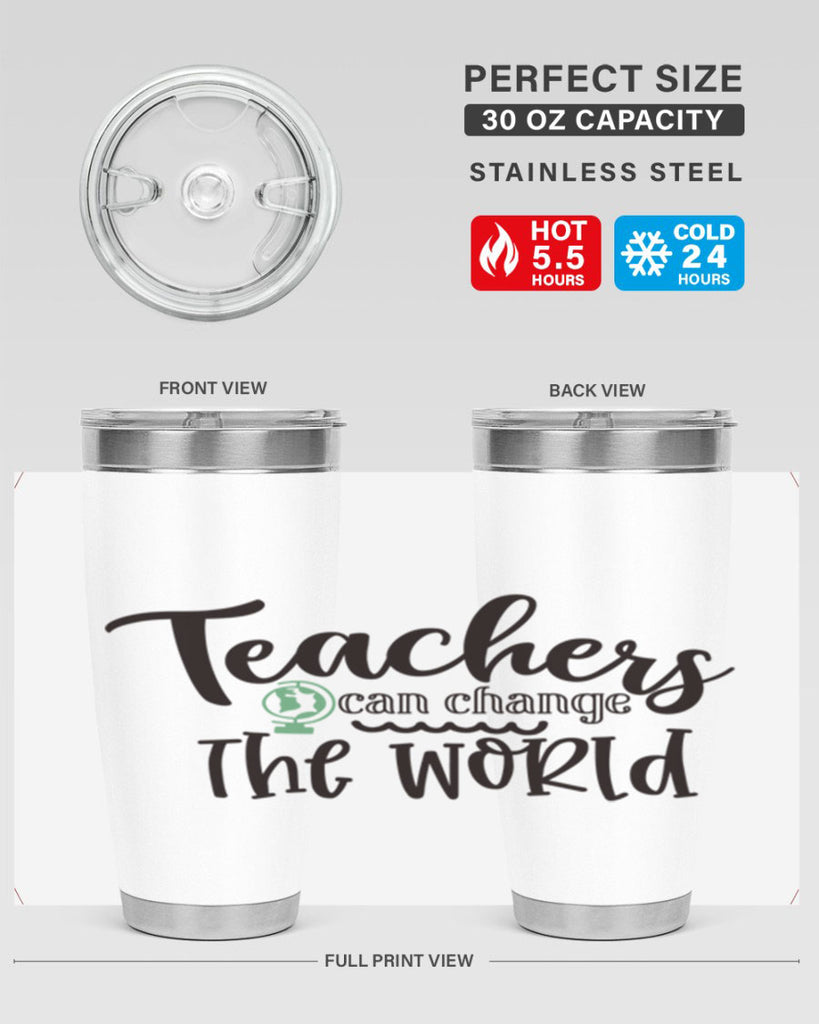 teachers can change the world Style 135#- teacher- tumbler