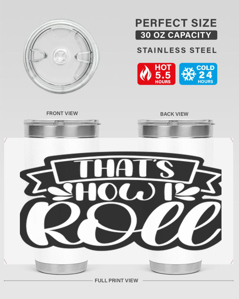 thats how i roll 14#- bathroom- Tumbler