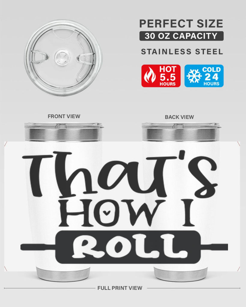 thats how i roll 77#- kitchen- Tumbler