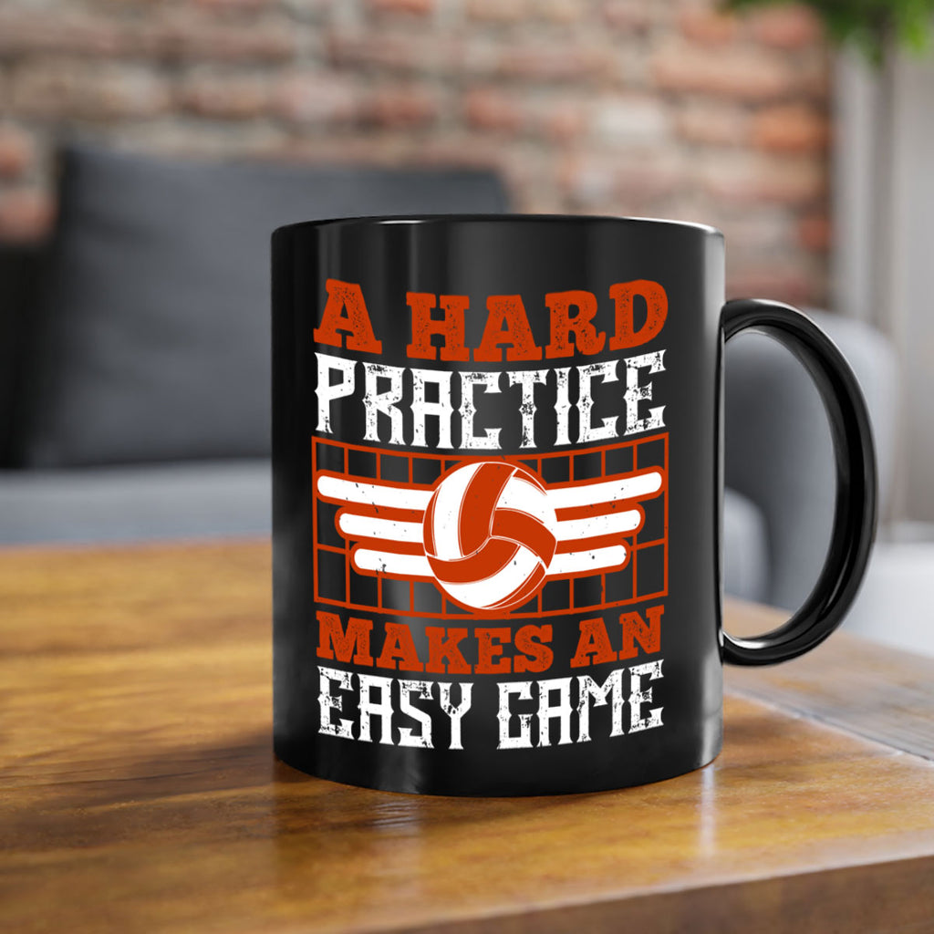 A hard practice makes an easy game Style 1518#- volleyball-Mug / Coffee Cup