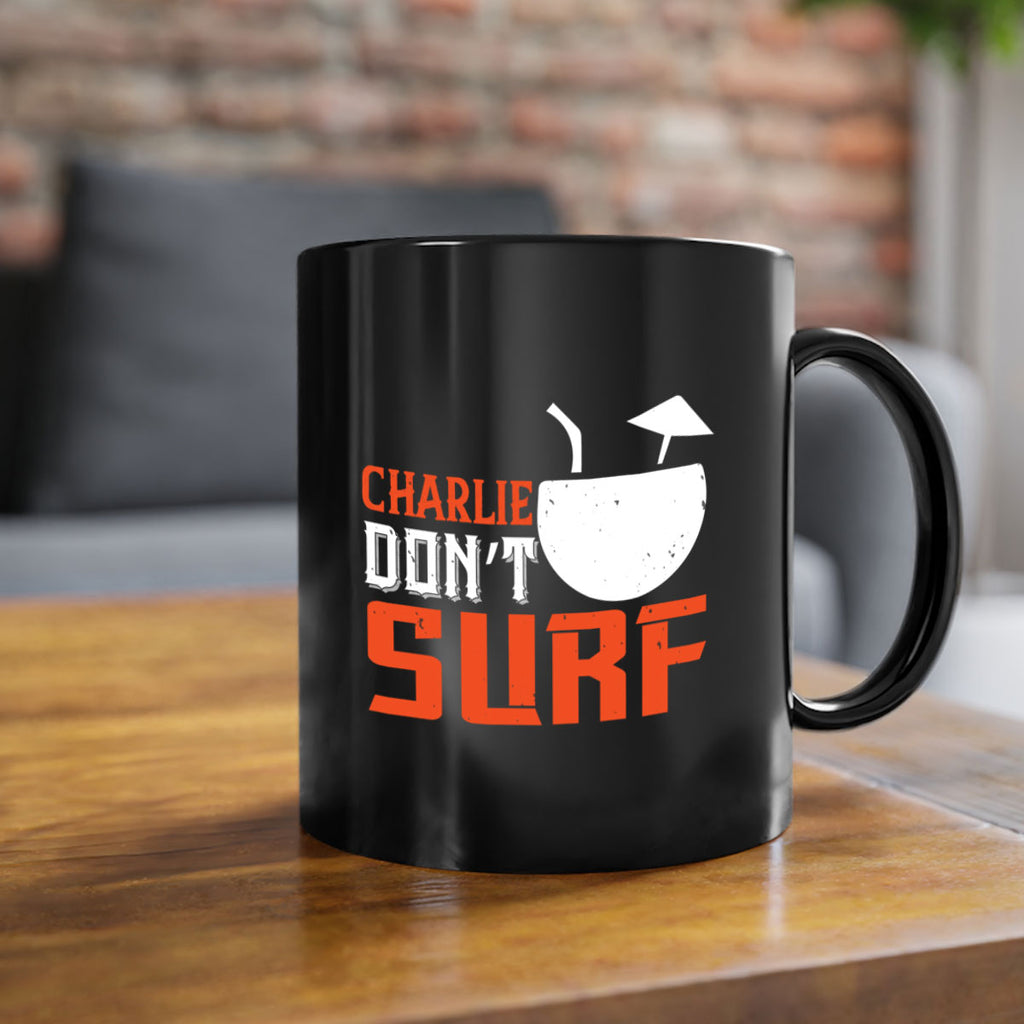 Charlie Don’t Surf 1396#- surfing-Mug / Coffee Cup