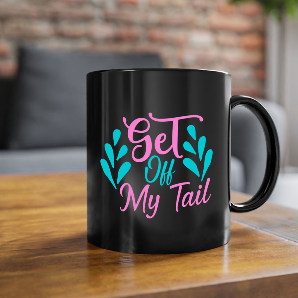 Get Off My Tail 175#- mermaid-Mug / Coffee Cup