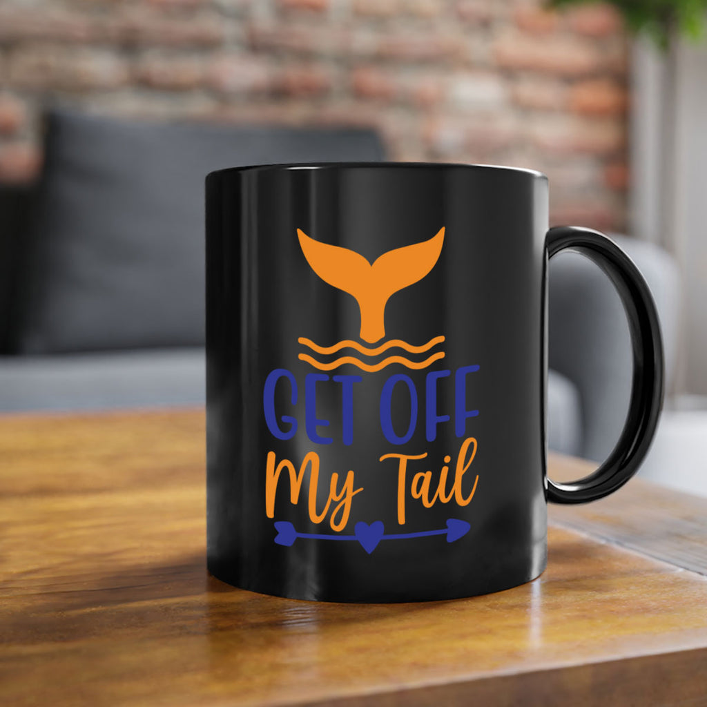 Get off My Tail 169#- mermaid-Mug / Coffee Cup