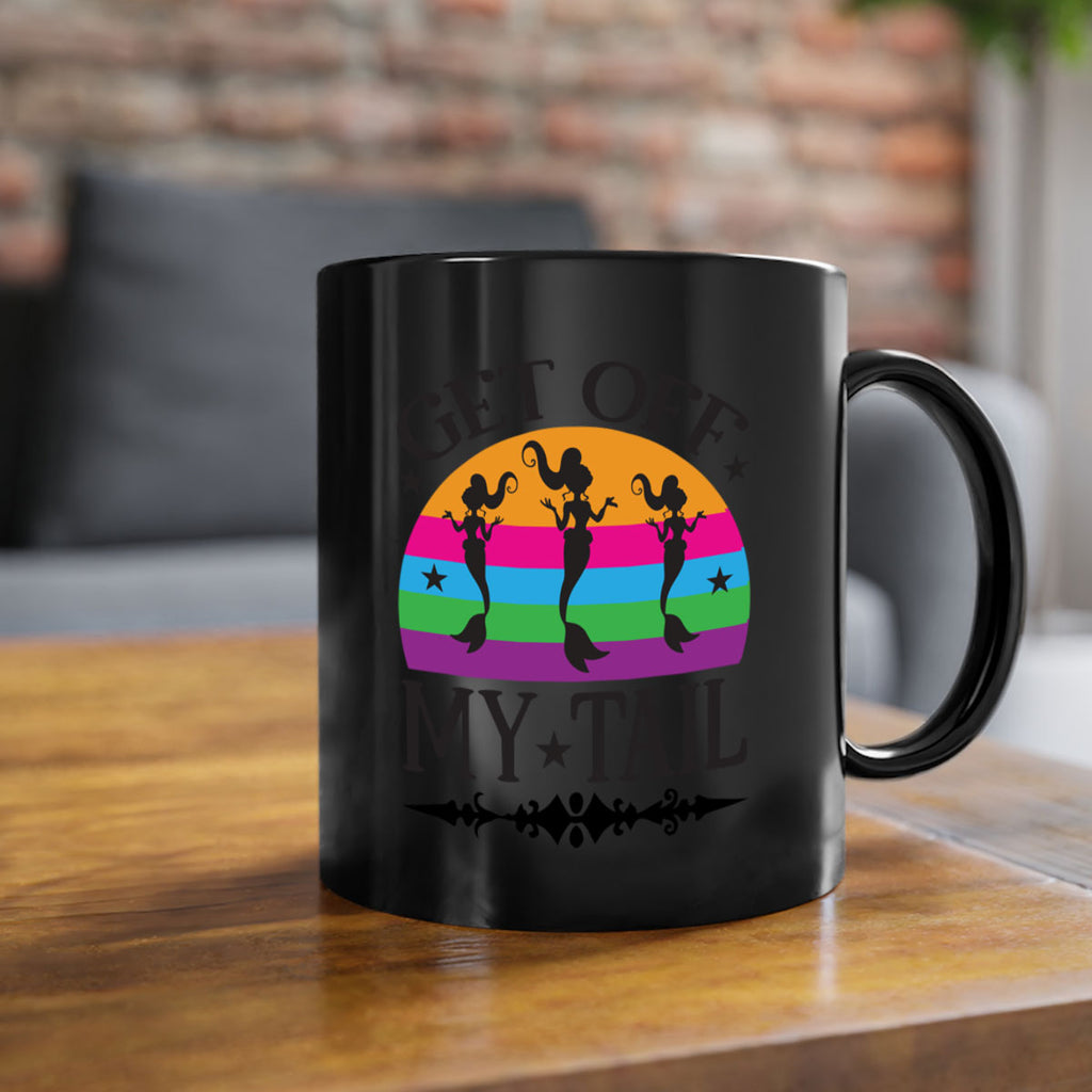 Get off my tail 183#- mermaid-Mug / Coffee Cup
