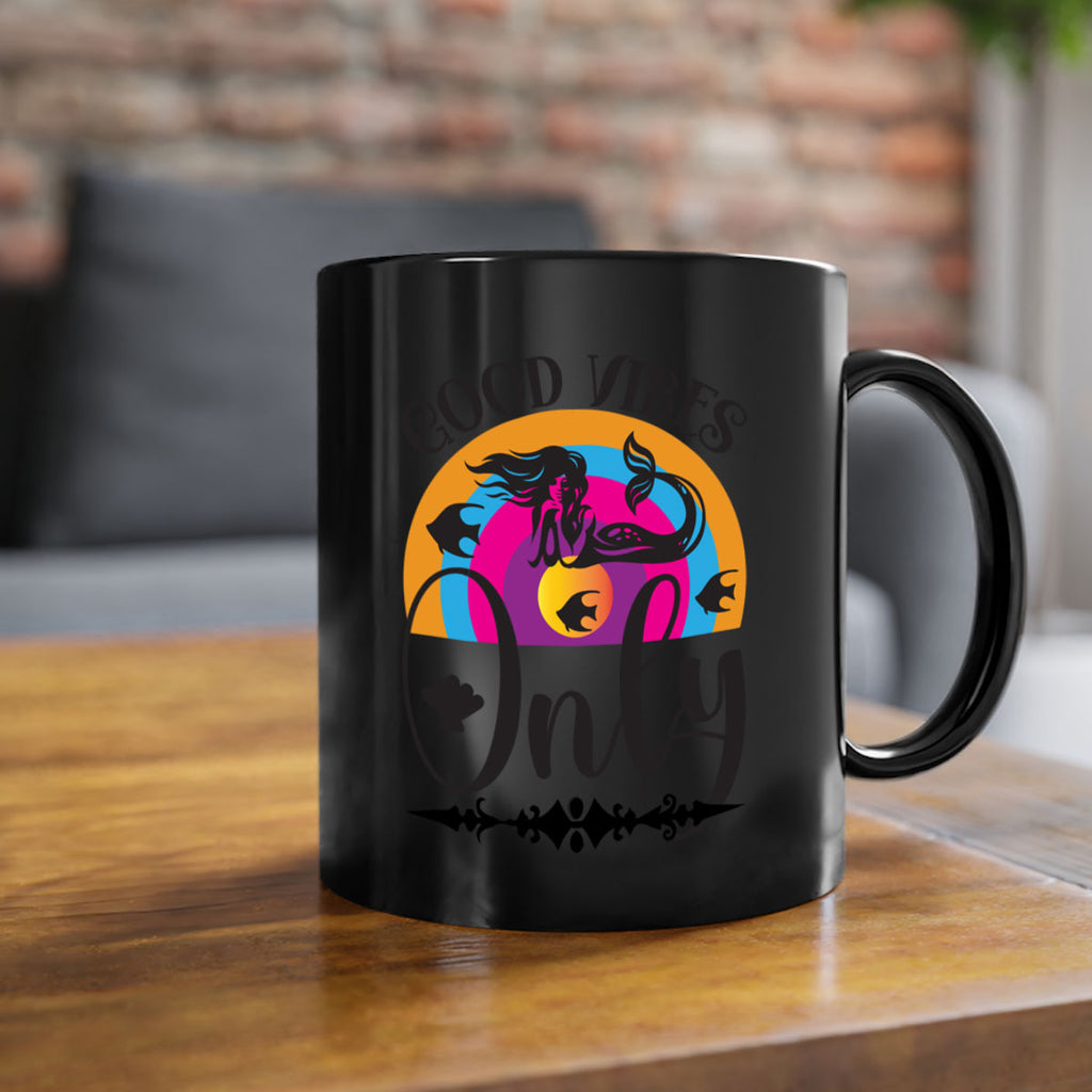 Good vibes only 199#- mermaid-Mug / Coffee Cup