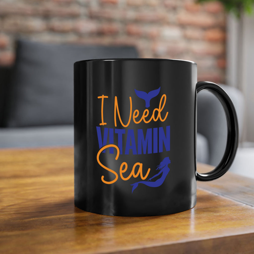 I Need Vitamin Sea 215#- mermaid-Mug / Coffee Cup