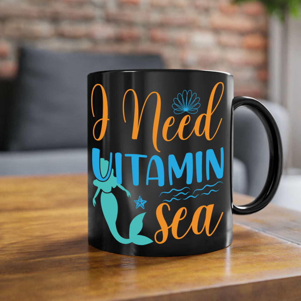 I Need Vitamin Sea 234#- mermaid-Mug / Coffee Cup