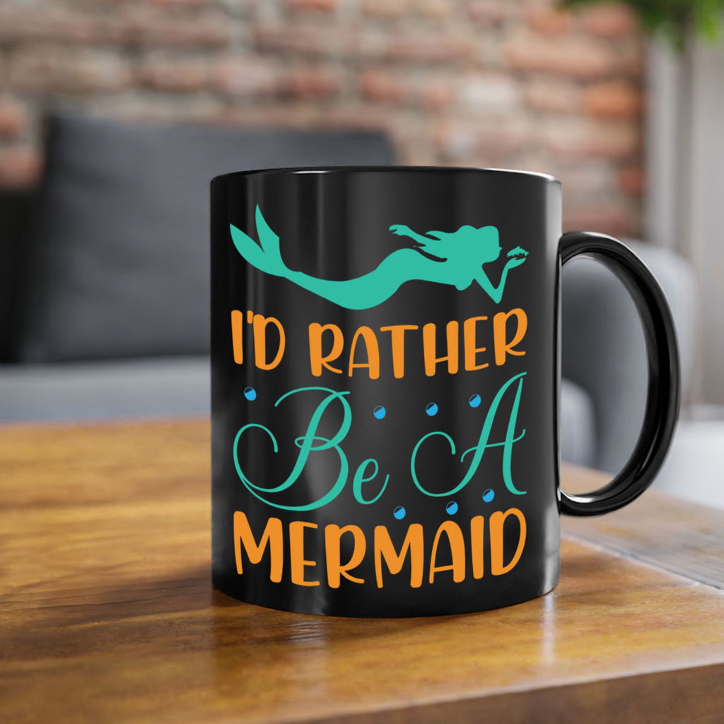 Id Rather Be a Mermaid 238#- mermaid-Mug / Coffee Cup