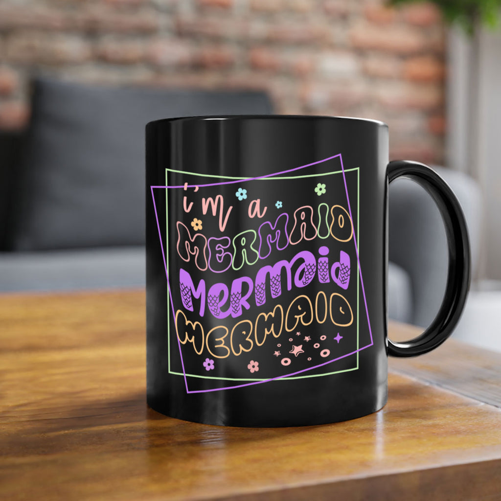 Im A Mermaid 256#- mermaid-Mug / Coffee Cup