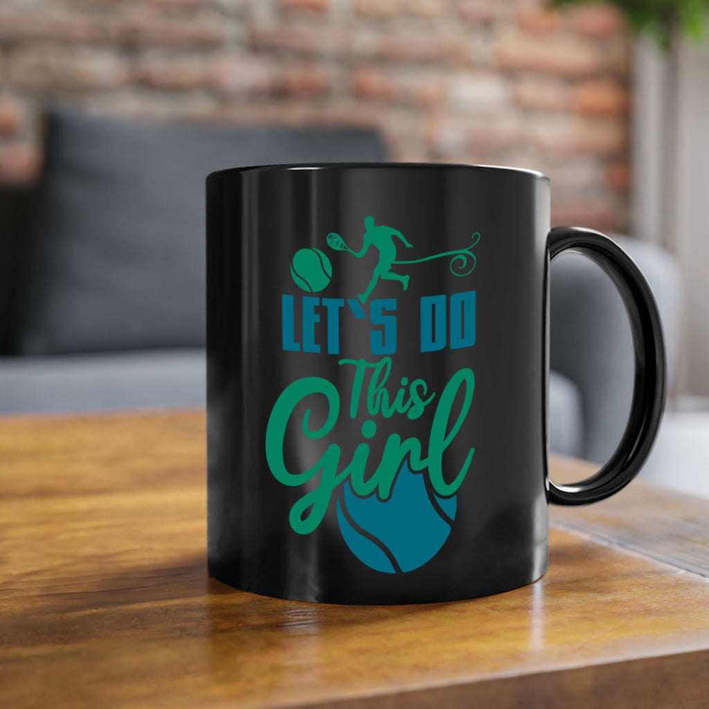 LetS Do This Girl 914#- tennis-Mug / Coffee Cup