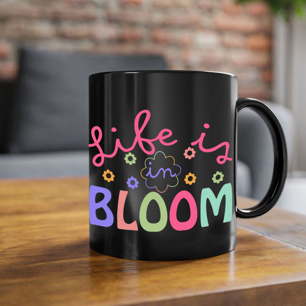 Life is in bloom299#- spring-Mug / Coffee Cup