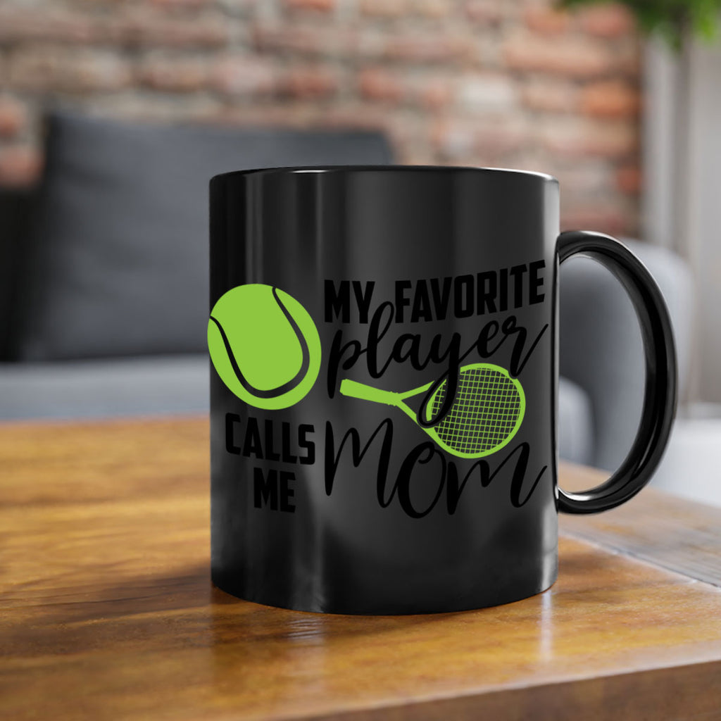 My favorite player calls me mom 652#- tennis-Mug / Coffee Cup