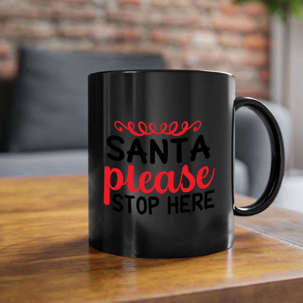 Santa please stop here 351#- winter-Mug / Coffee Cup