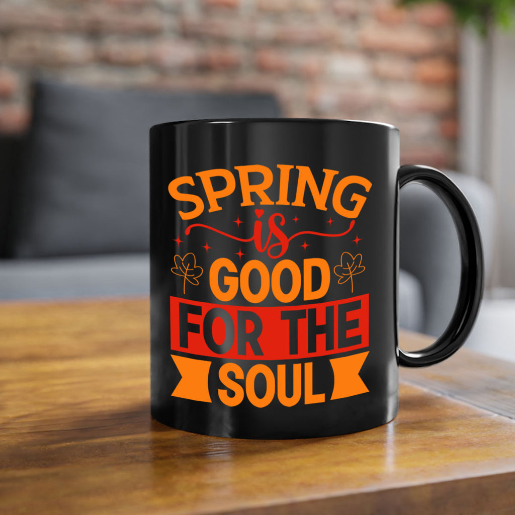 Spring is good for the soul 439#- spring-Mug / Coffee Cup