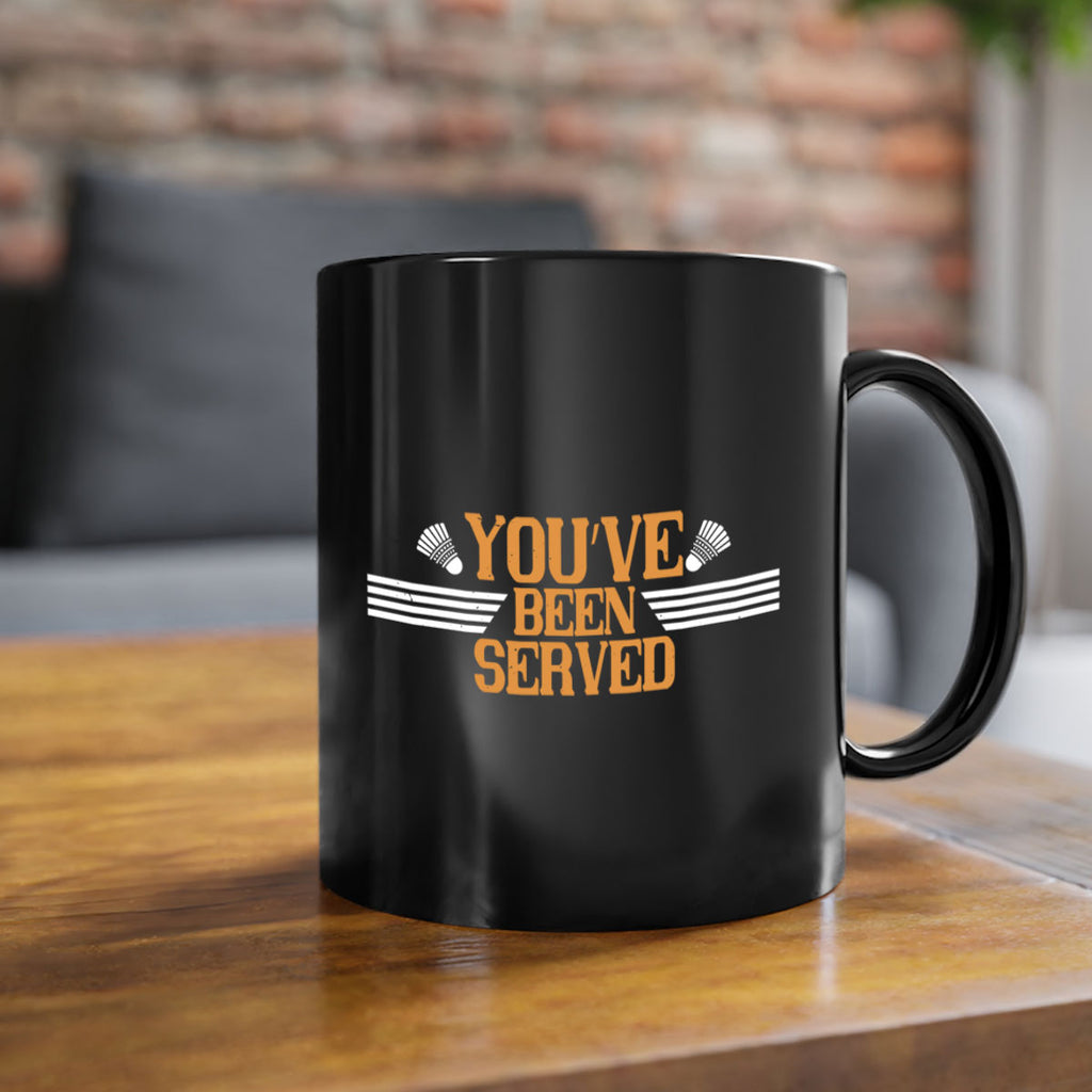 You’ve been served 1714#- badminton-Mug / Coffee Cup