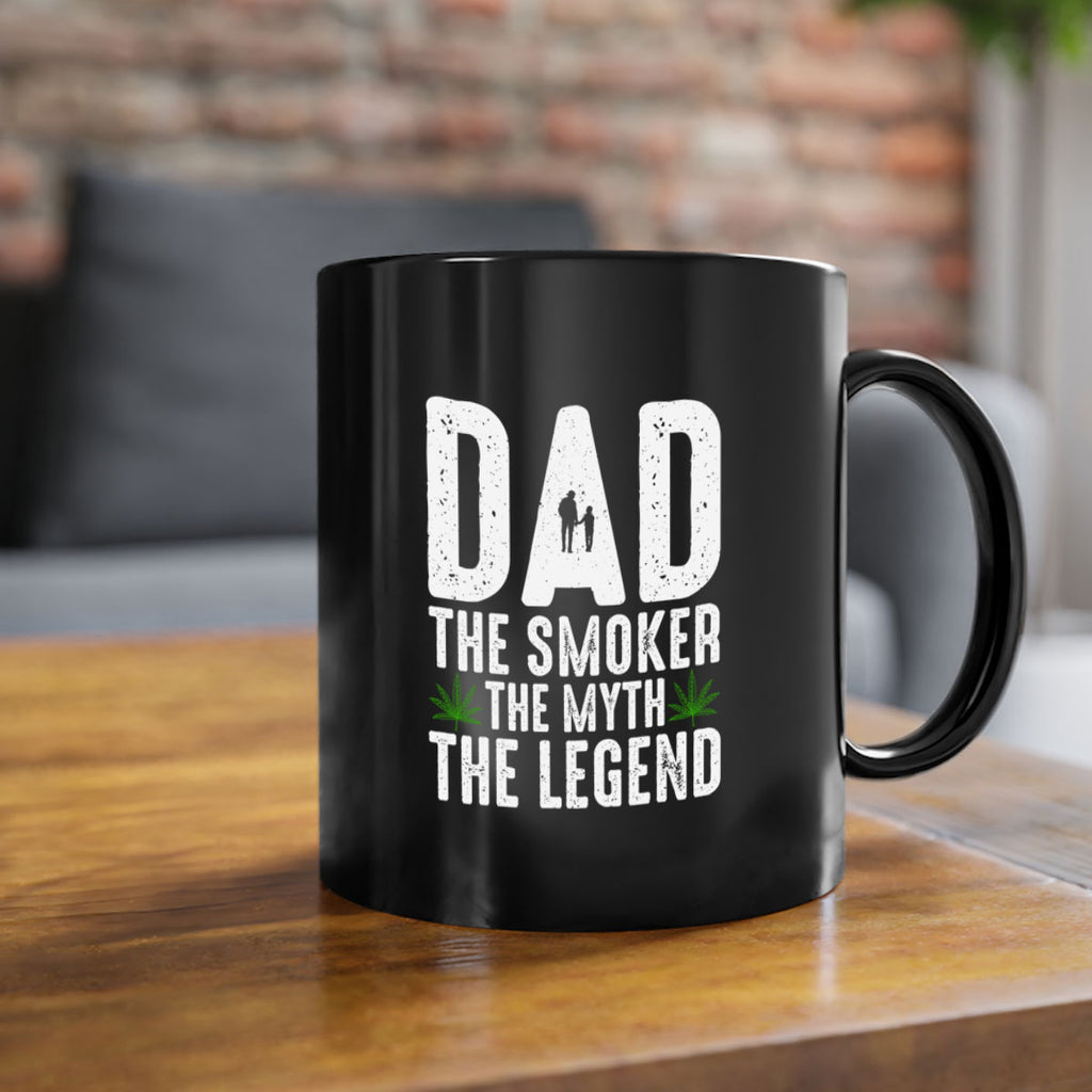 dad the smoker the myth the legend 66#- marijuana-Mug / Coffee Cup