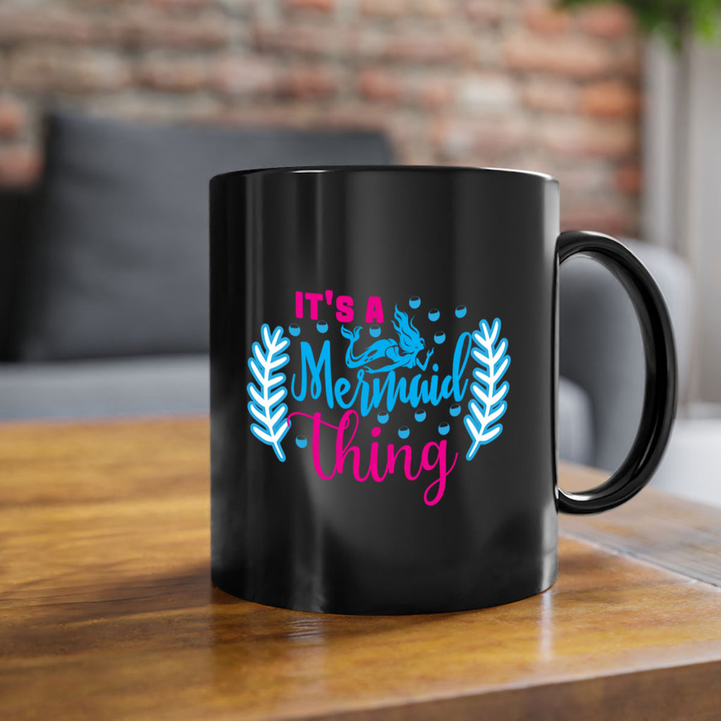 its a mermaid thing 278#- mermaid-Mug / Coffee Cup