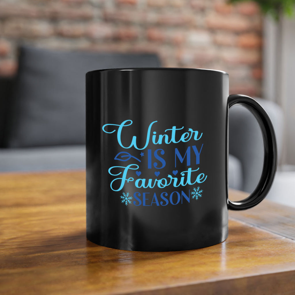 winter is my favorite season 511#- winter-Mug / Coffee Cup