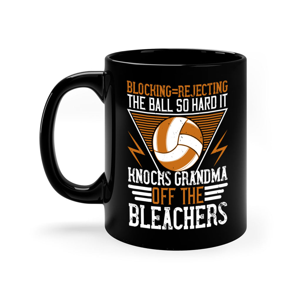 Blockingrejecting the ball so hard it knocks grandma off the bleachers Style 1414#- volleyball-Mug / Coffee Cup