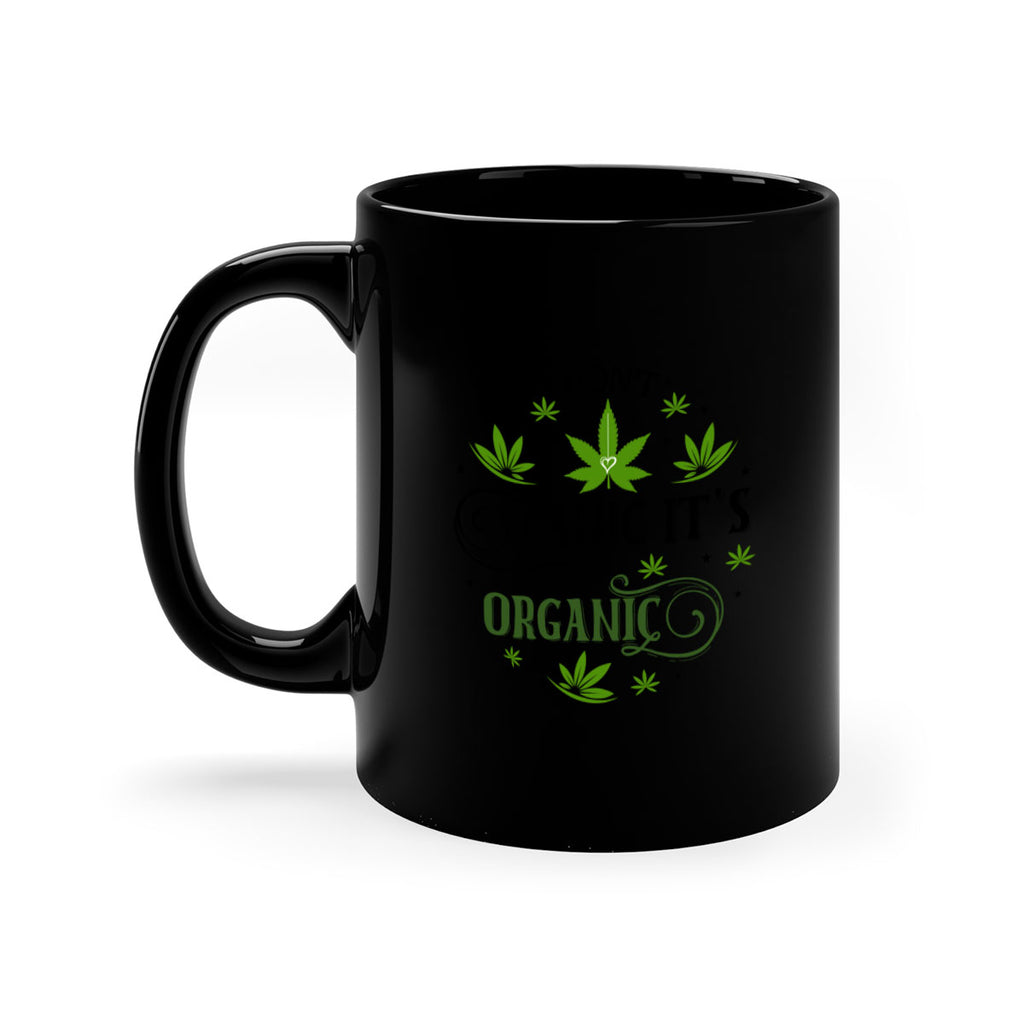 Dont Panic Its Organic 71#- marijuana-Mug / Coffee Cup