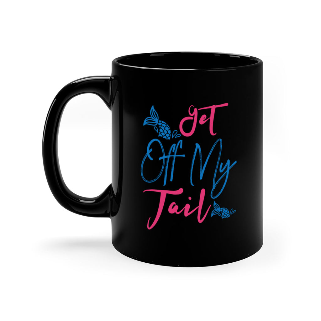 Get Off My Tail 173#- mermaid-Mug / Coffee Cup