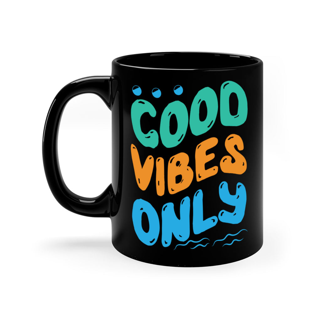 Good Vibes Only Design 200#- mermaid-Mug / Coffee Cup