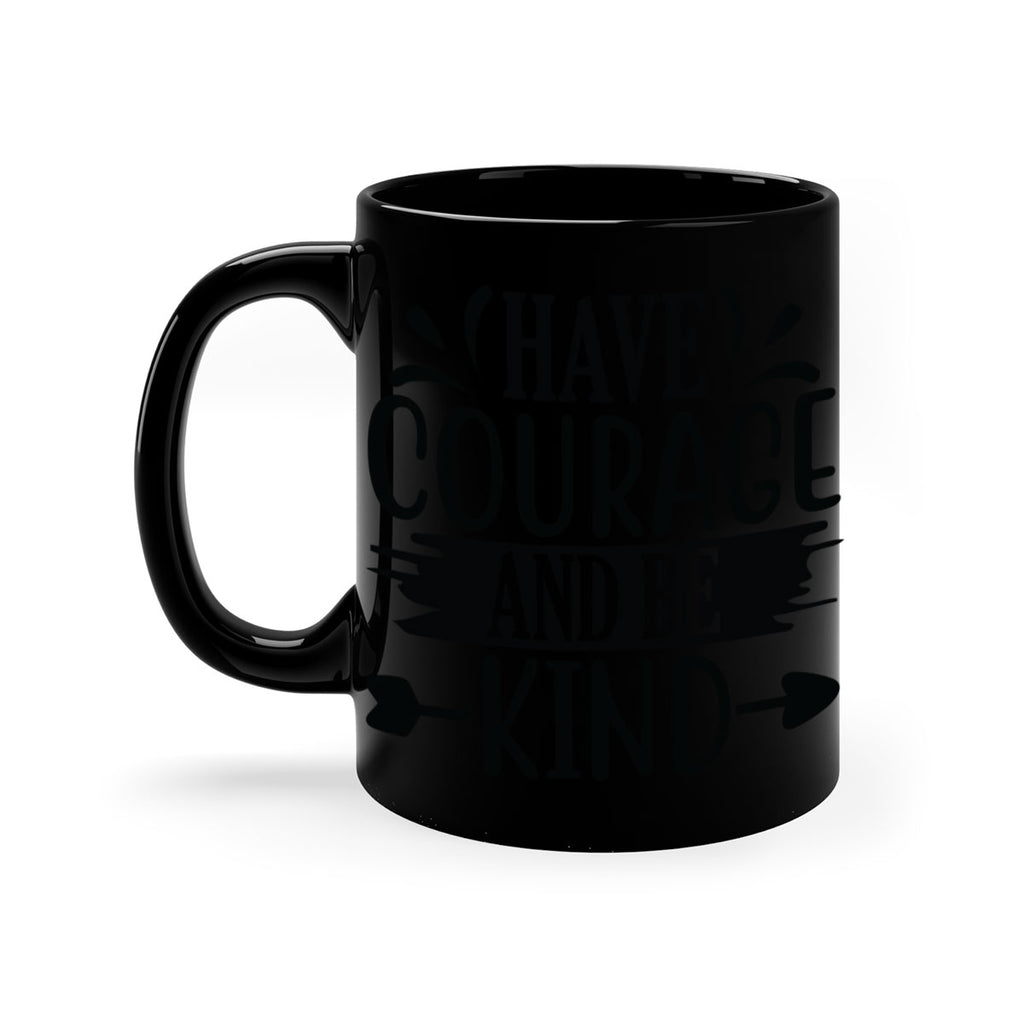 Have courage and be kind 1193#- tennis-Mug / Coffee Cup