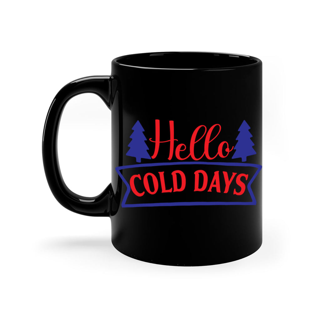 Hello Cold Days 172#- winter-Mug / Coffee Cup