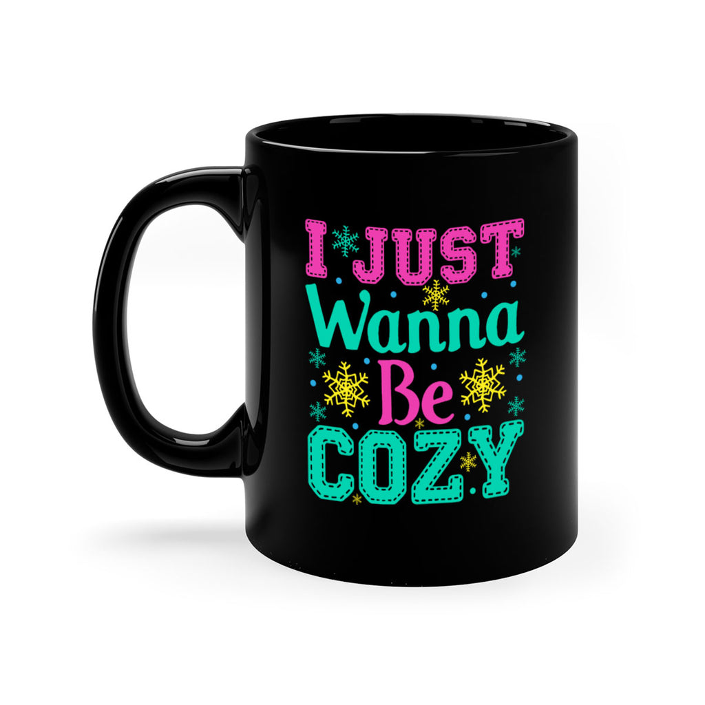 I Just Wanna Be CozyWinter 241#- winter-Mug / Coffee Cup