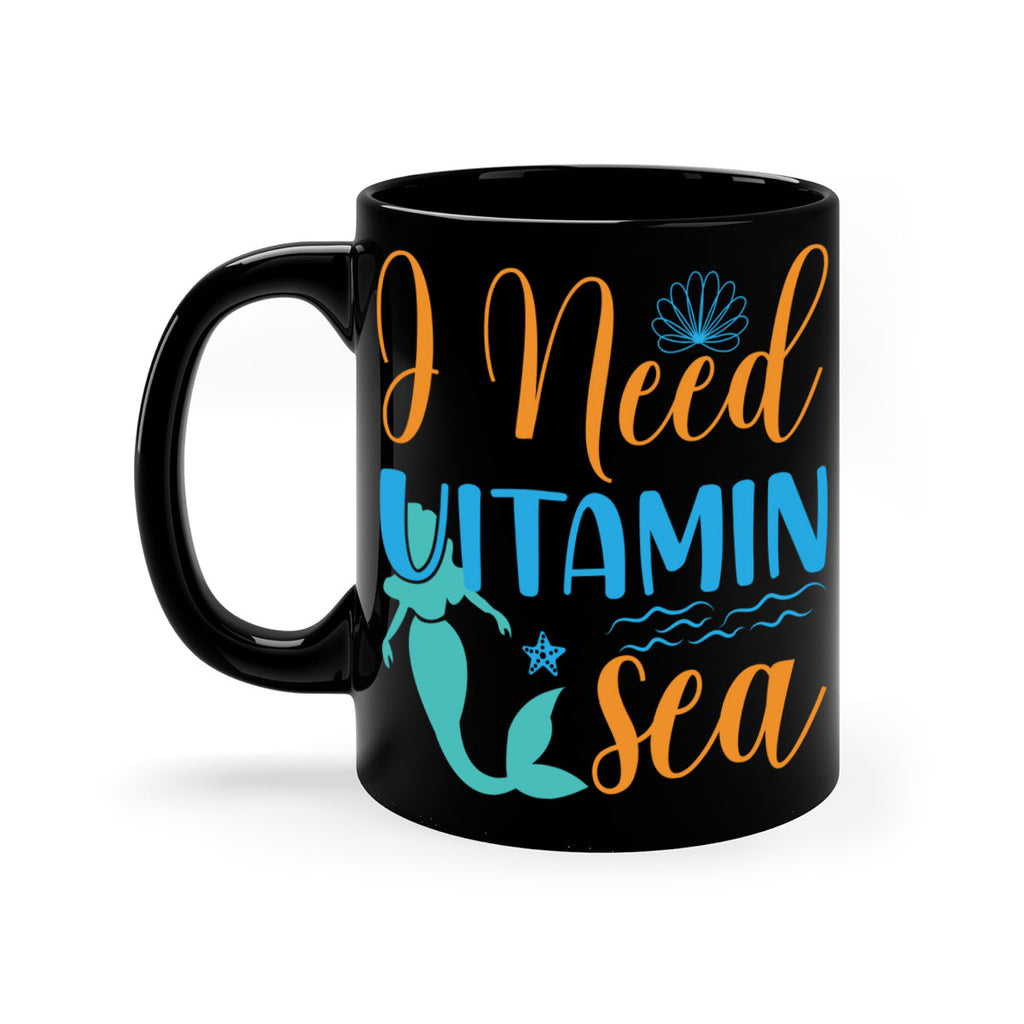 I Need Vitamin Sea 234#- mermaid-Mug / Coffee Cup
