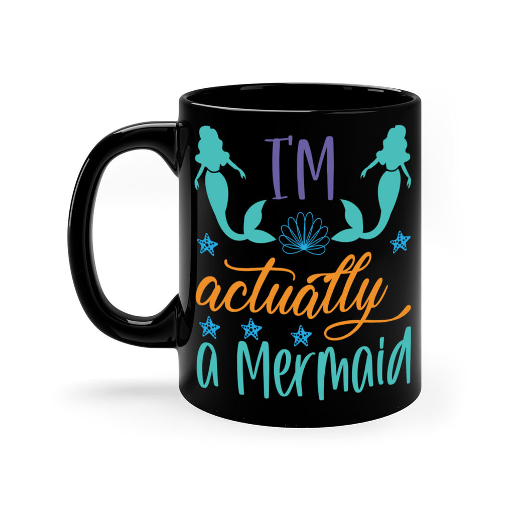 Im Actually a Mermaid 260#- mermaid-Mug / Coffee Cup