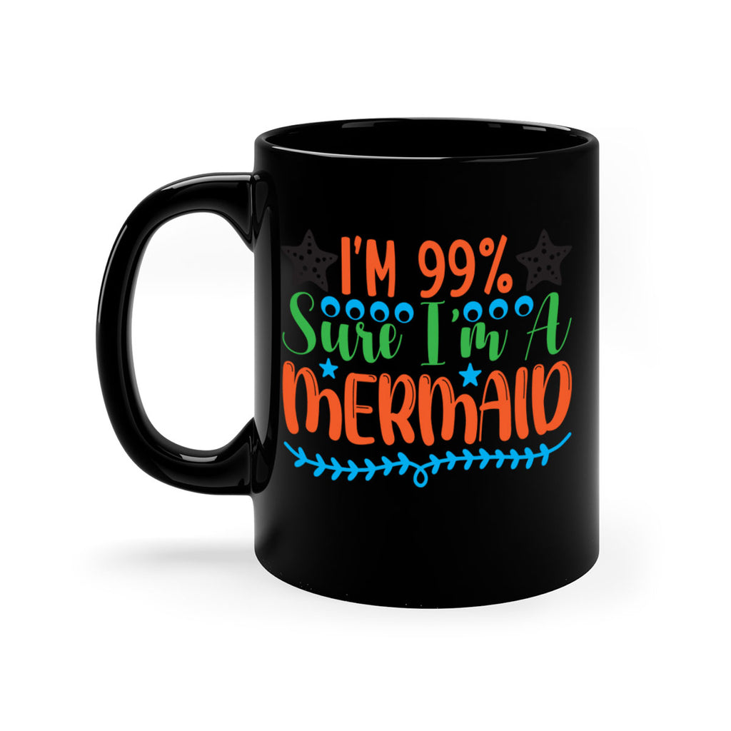 Im Sure Im A 252#- mermaid-Mug / Coffee Cup